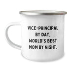 Funny Vice-principal Gifts from Mom, Vice-principal By Day, World's Best Mom By Night. - Unique Christmas Unique Gifts for Vice-principal, Vice-principal Lovers, Camping Mug