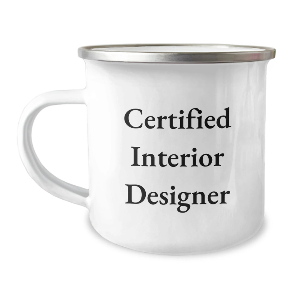 Funny Gifts from Friends to Certified Interior Designer - Unique Camping Mug for Christmas