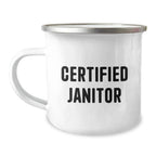 Funny Certified Janitor Gifts from Friends for Janitor Christmas Unique Mugs - Camping Mug with Certified Janitor Quote, 12 oz Stainless Steel with Enamel Finish