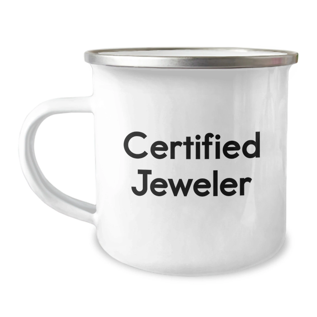 Funny Gifts from Jeweler to Family - Certified Jeweler Camping Mug, Christmas Unique Gifts for Men, Women, Friends, Coworkers