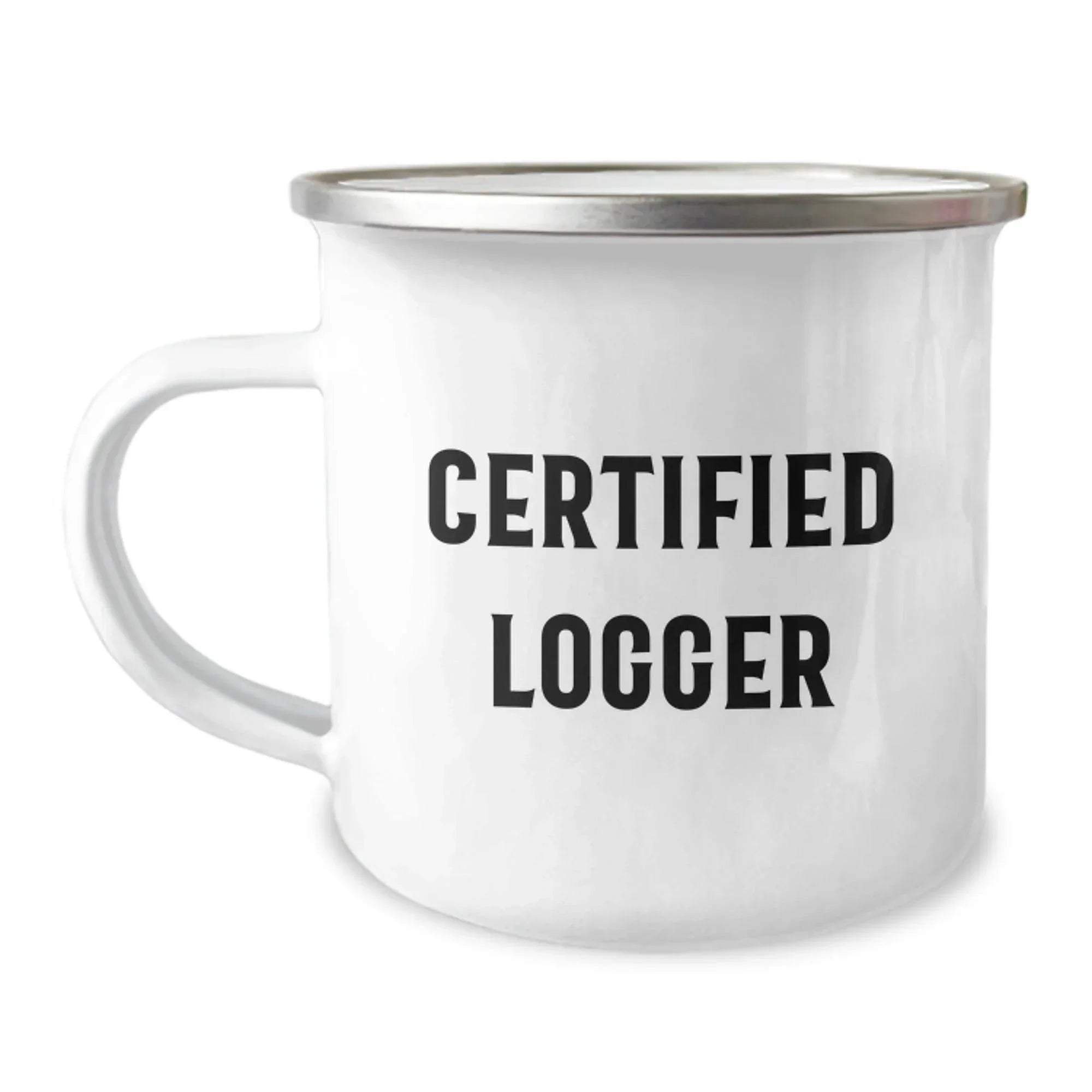 Funny Logger Christmas Unique Gifts from Friends for Men - Logger Camping Mug with Certified Logger Quote