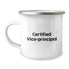 Funny Vice-Principal Gifts from Friends for Birthday Unique Gifts to Vice-Principal, Camping Mug with Quote, Certified Vice-Principal