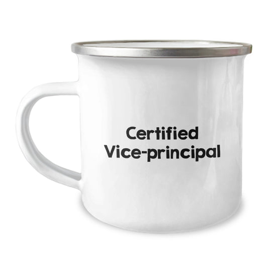 Funny Vice-Principal Gifts from Friends for Birthday Unique Gifts to Vice-Principal, Camping Mug with Quote, Certified Vice-Principal - Image 1