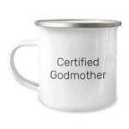 Funny Certified Godmother Gifts from Men - Inspirational Camping Mug for Godmother - Unique Christmas Unique Gifts for Women