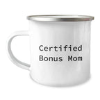 Funny Gifts from Family to Bonus Mom, Certified Bonus Mom Christmas Unique Gifts, Camping Mug for Women - 'Certified Bonus Mom' Print with Funny Christmas Design
