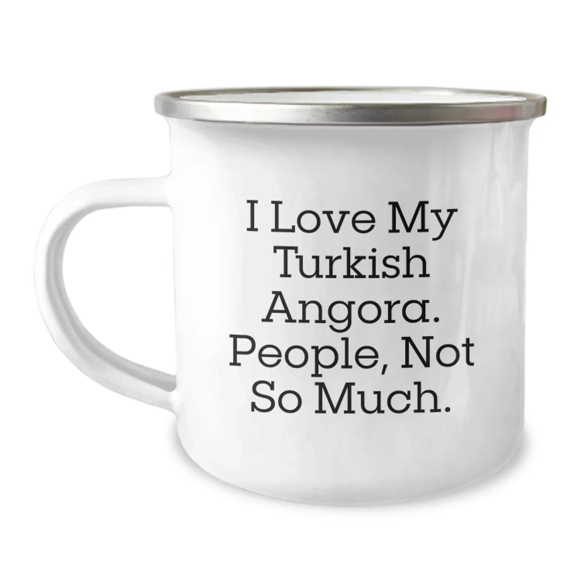 Turkish Angora Cat Lovers Gifts from Friends and Family, Camping Mug for Men and Women, I Love My Turkish Angora. People, Not So Much. - Graduation Unique Gifts