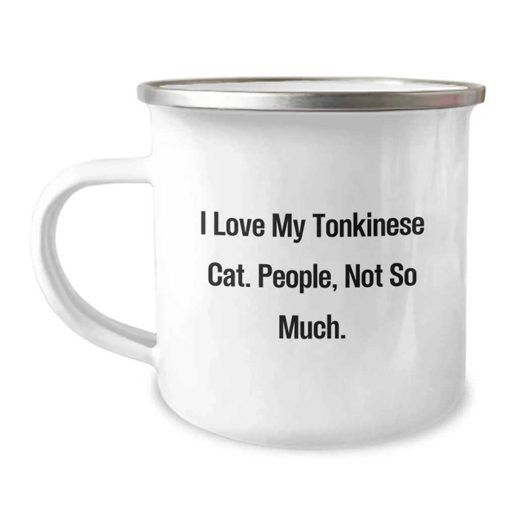 Tonkinese Cat Lover's Camping Mug, Funny Quote, Birthday Unique Gift from Friends to Family, 12 oz Stainless Steel