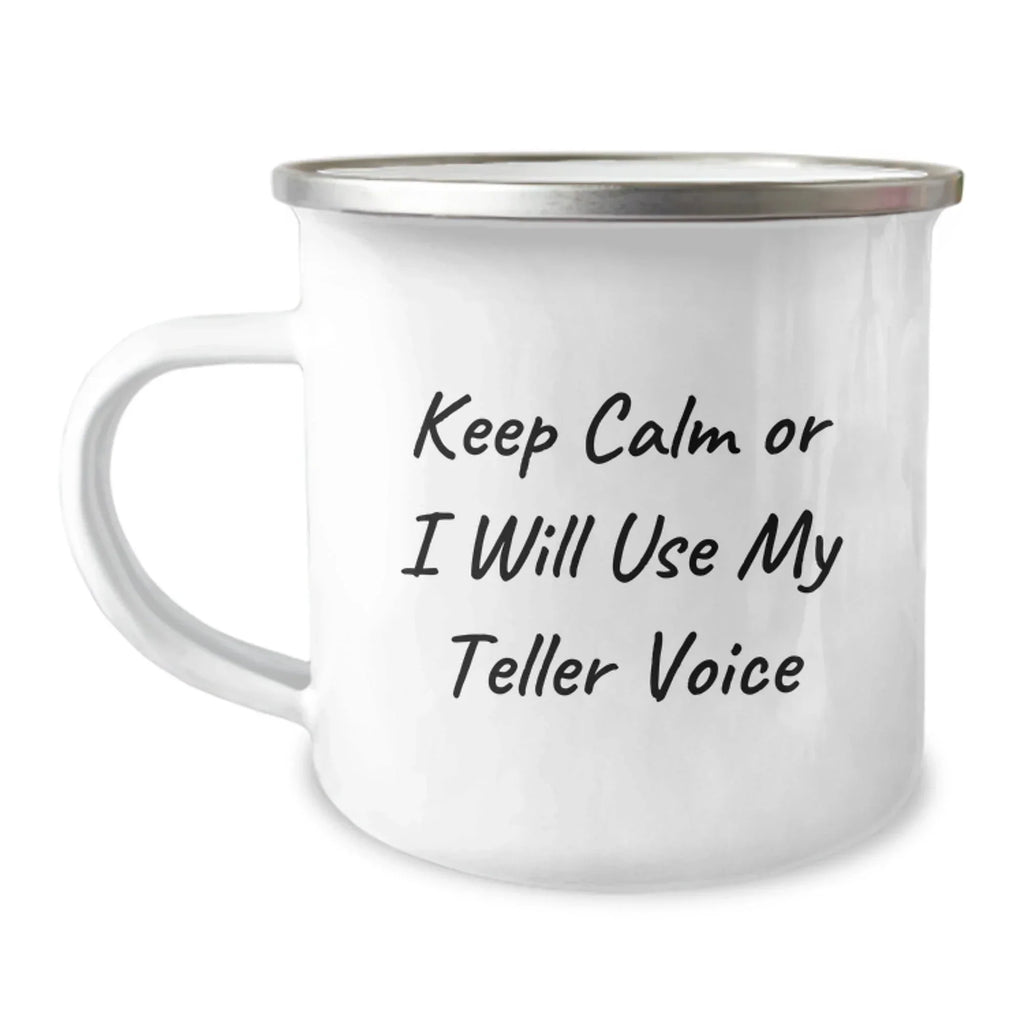 Teller Gifts from Friends for Valentine's Camping Mug - Funny Keep Calm Or I Will Use My Teller Voice Print