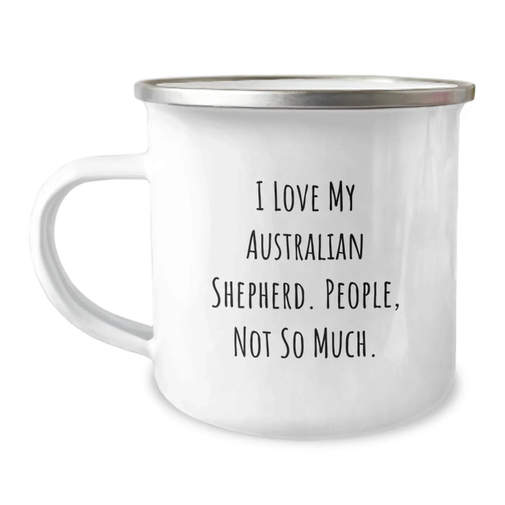 Australian Shepherd Dog Funny Camping Mug Gifts from Men to Friends for Christmas