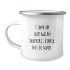 Australian Shepherd Dog Funny Camping Mug Gifts from Men to Friends for Christmas