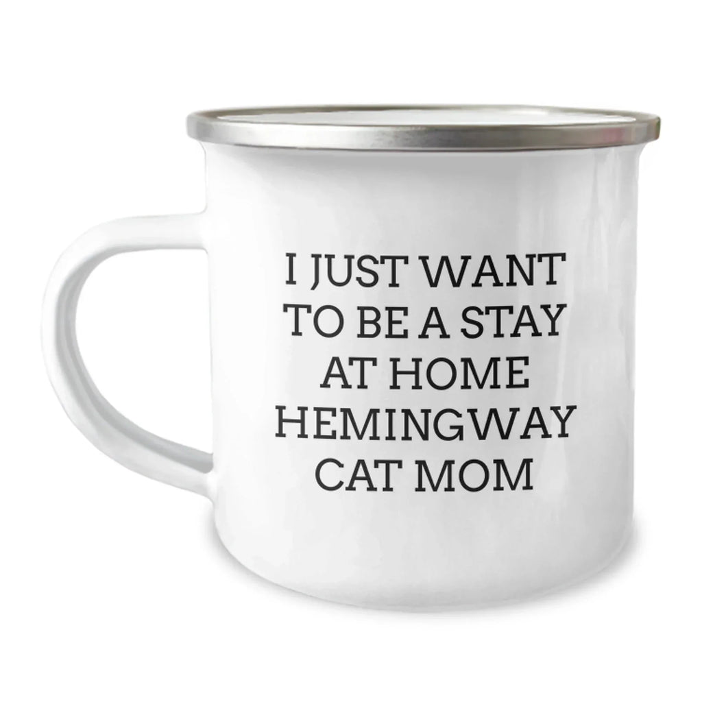 Funny Hemingway Cat Mom Gifts from Men to Women Friends, Camping Mug for Hemingway Cat Lovers Mom Christmas Unique Presents, Inspirational Stay at Home Quote