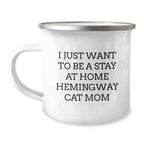 Funny Hemingway Cat Mom Gifts from Men to Women Friends, Camping Mug for Hemingway Cat Lovers Mom Christmas Unique Presents, Inspirational Stay at Home Quote