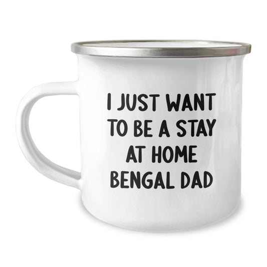 Funny Bengal Cat Lover Gifts for Men - I Just Want To Be A Stay At Home Bengal Dad Camping Mug, Birthday Unique Gifts from Family, Friends, Coworkers - Image 1