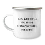 Funny Gifts from Men to German Shorthaired Pointer Dog Dad on Valentine's - Camping Mug with 'I Just Want To Be A Stay At Home German Shorthaired Pointer Dad' Quote, Unique Valentine's Gifts for Him