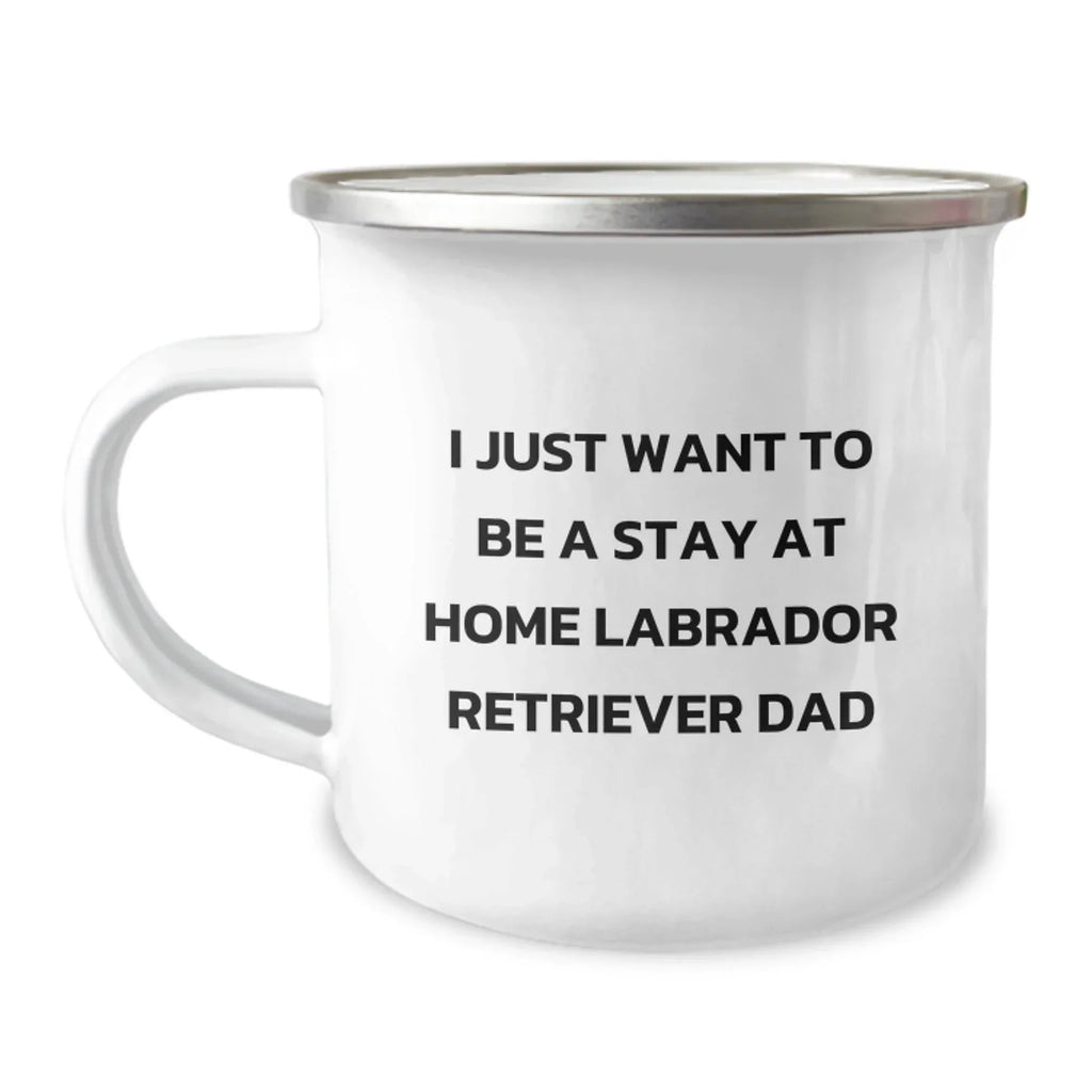 Funny Labrador Retriever Dog Gifts, Unique Camping Mugs for Men, Christmas Unique Gifts from Dad to Stay At Home Labrador Retriever Dad Lover