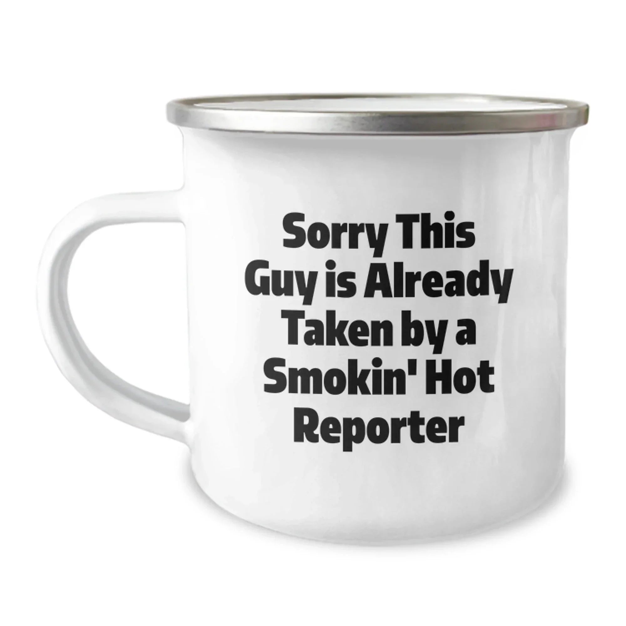 Funny Gifts from Men for Women Reporter Christmas Unique Mugs Inspired by Sorry This Guy Is Already Taken By A Smokin' Hot Reporter