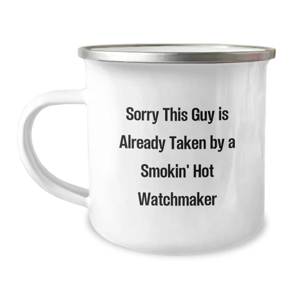 Watchmaker Birthday Camping Mug Funny Gifts from Friends for Watchmaker Enthusiast Smokin' Hot Watchmaker - Image 1