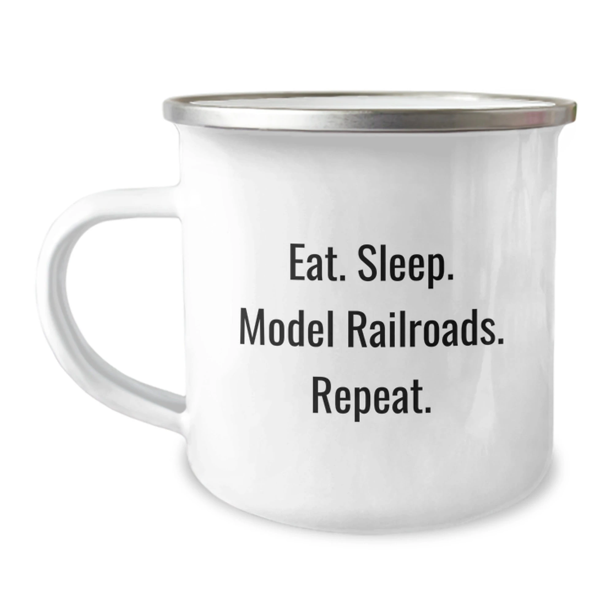 Funny Model Railroads Lovers, Gifts from Men to Friends, Unique Christmas Unique Gifts for Model Railroads Enthusiasts, Camping Mug, Eat. Sleep. Model Railroads. Repeat.