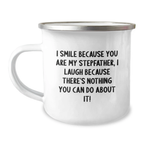 Funny Stepfather Gifts for Him - I Smile Because You Are My Stepfather - Heartwarming Valentine's Unique Gifts from Family Friends for Men - 12 oz Camping Mug - Image 1