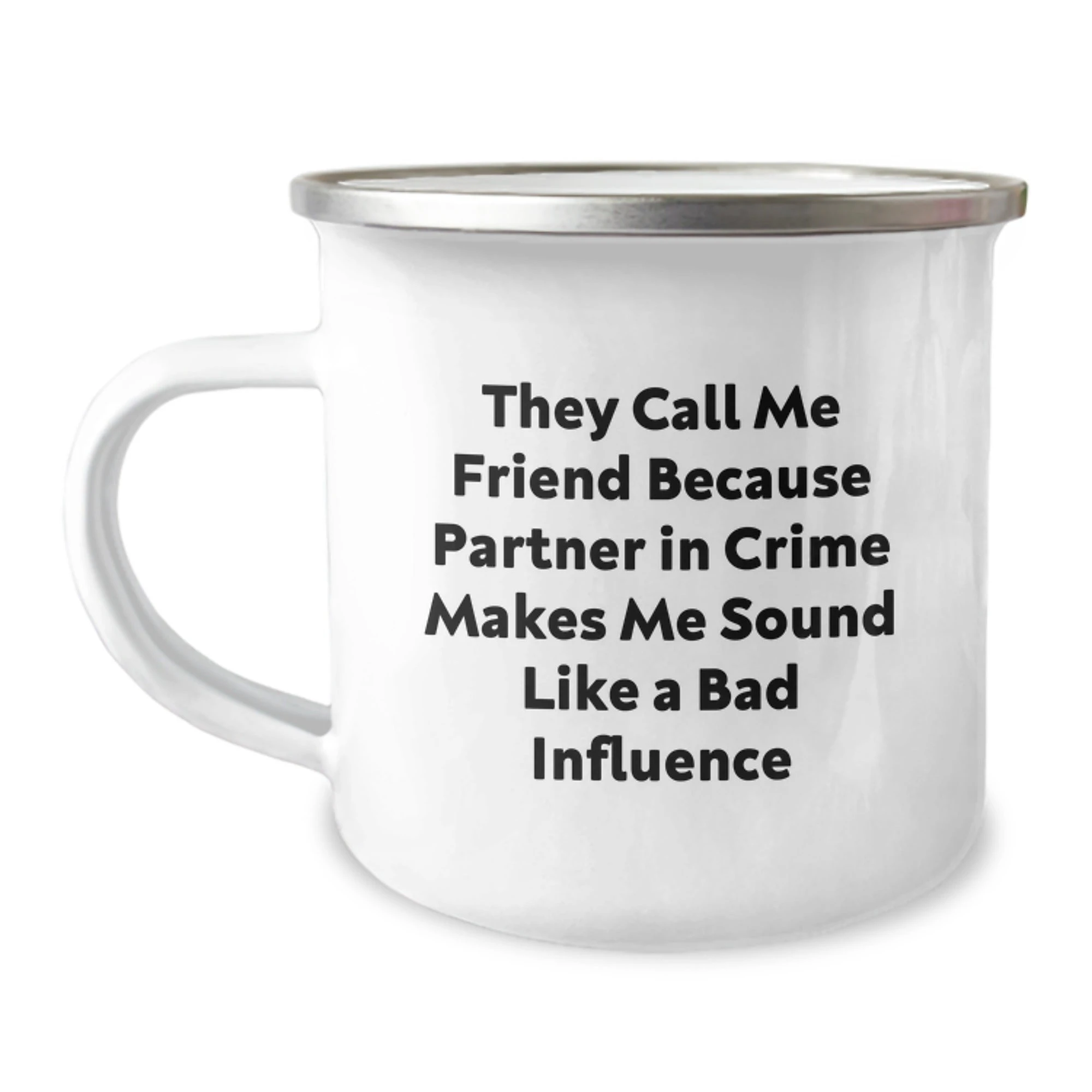 Funny Friend Camping Mug, Gift for Friend from Friend, Perfect Christmas Unique Gift