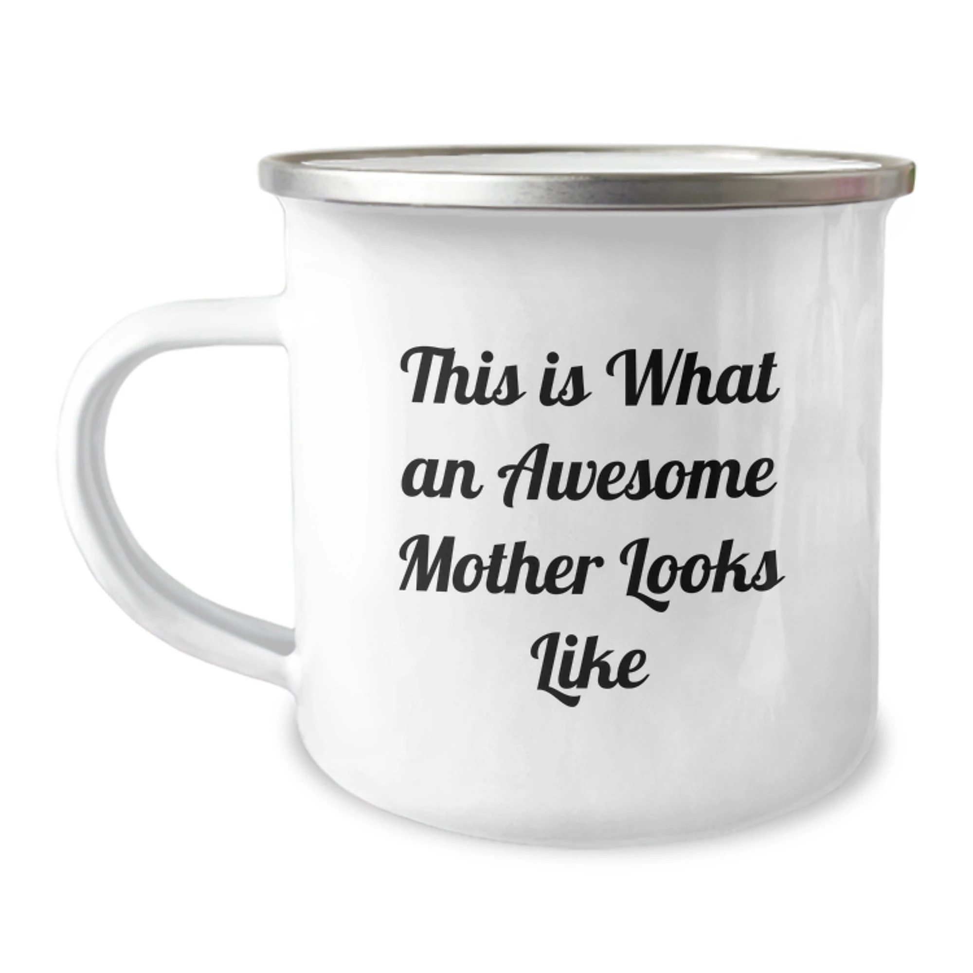 Gifts from Men to Awesome Mothers on Valentine's, Funny Quotes Camping Mug, 12 oz Stainless Steel with Enamel Finish
