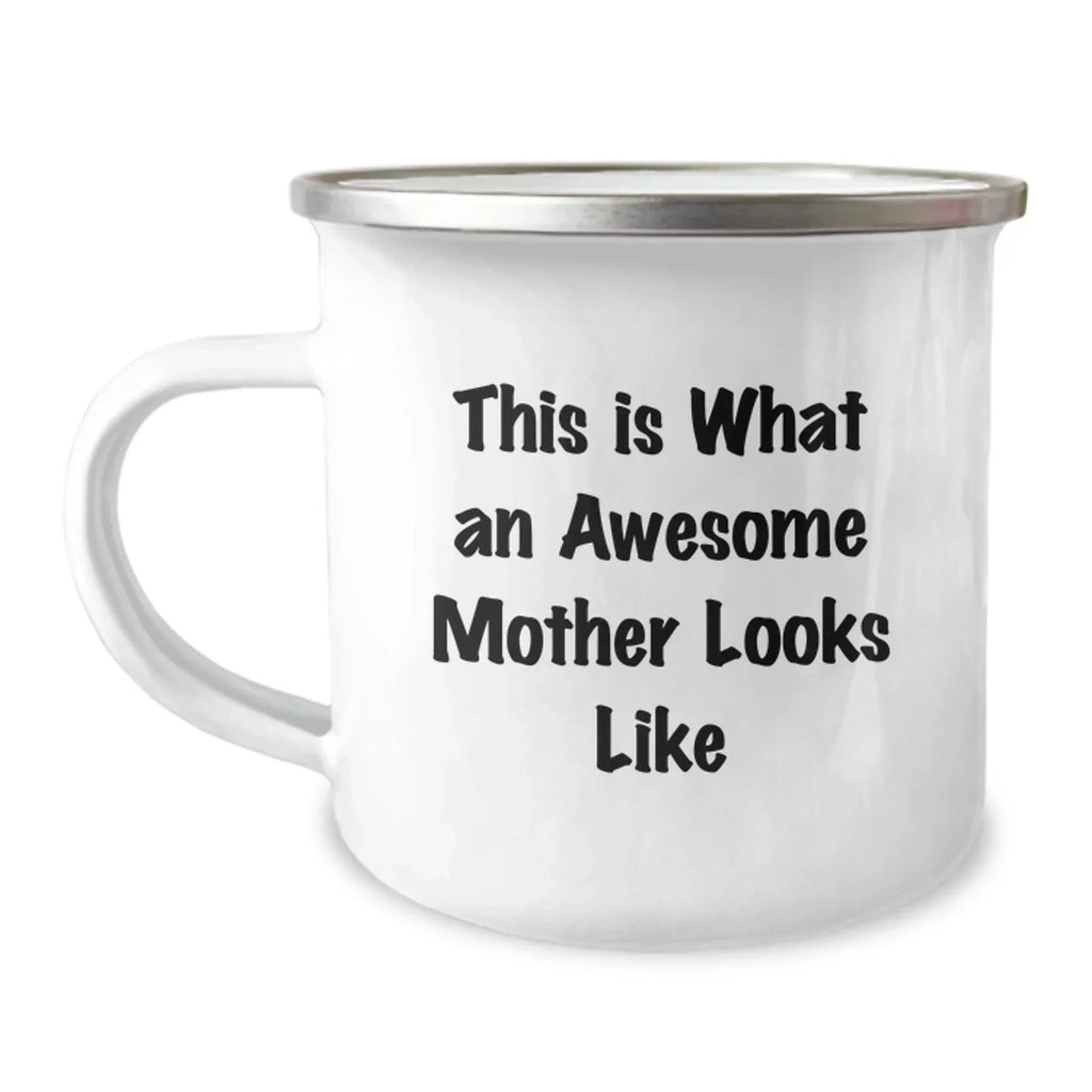 Funny Mother Camping Mug Gifts from Family, Mom is Awesome, This Is What An Awesome Mother Looks Like - Unique Christmas Unique Gifts for Mom