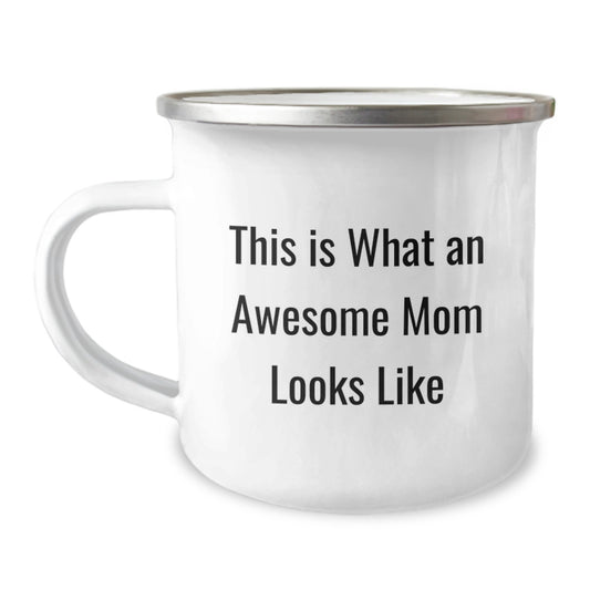 Funny Mom Gifts from Men to Awesome Moms on Birthday - This Is What An Awesome Mom Looks Like, Camping Mug, 12 oz - Image 1