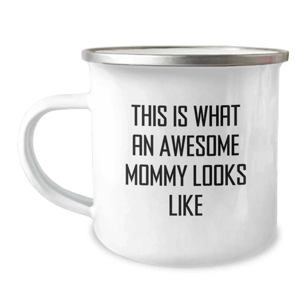 Funny Mommy Camping Mug Gifts from Men to Awesome Mommies This Is What An Awesome Mommy Looks Like Christmas Unique Gifts