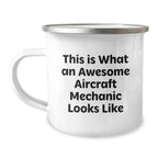 Funny Aircraft Mechanic Gifts for Men, Gifts from Friends to Aircraft Mechanic, Valentine's Unique Camping Mug, 'This Is What An Awesome Aircraft Mechanic Looks Like' Quote