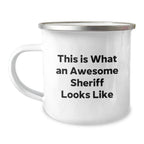 Funny Sheriff Gifts from Friends for Graduation Unique Sheriff Camping Mug - This Is What An Awesome Sheriff Looks Like