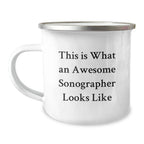 Sonographer Perks Funny Gift from Friends to Awesome Sonographer - 12 oz Camping Mug for Graduation