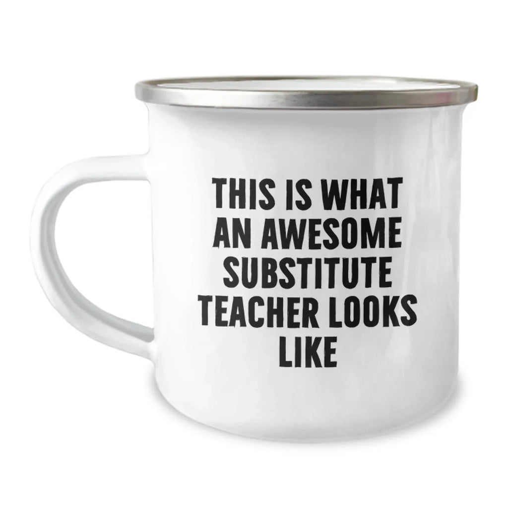 Funny Substitute Teacher Camping Mug Gifts from Family for Graduation - 'This Is What An Awesome Substitute Teacher Looks Like' Quote