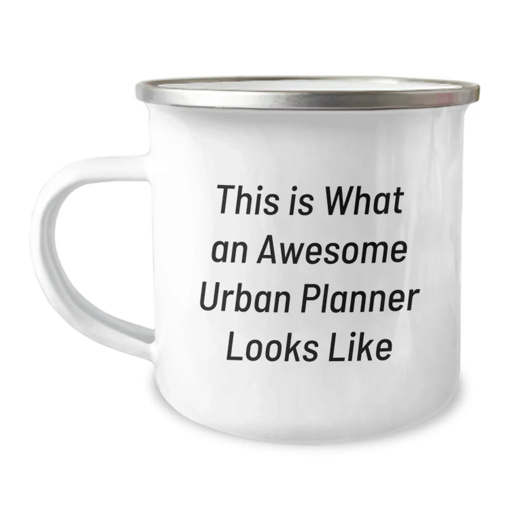 Funny Quote Urban Planner Camping Mug for Valentine's Gifts from Friends to Urban Planners