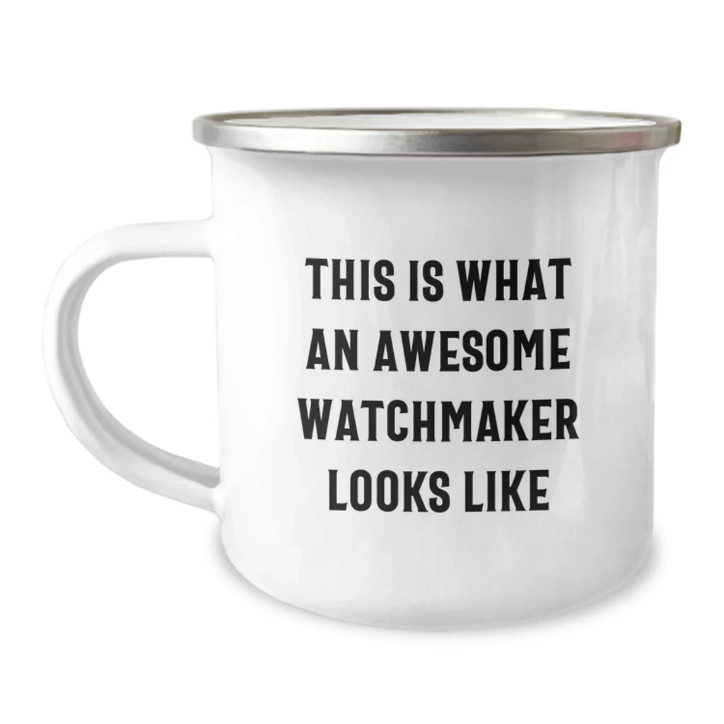Funny Watchmaker Gifts for Him from Men, Unique Valentine's Unique Gifts for Watchmaker Lovers, Camping Mug with Quirky Quote