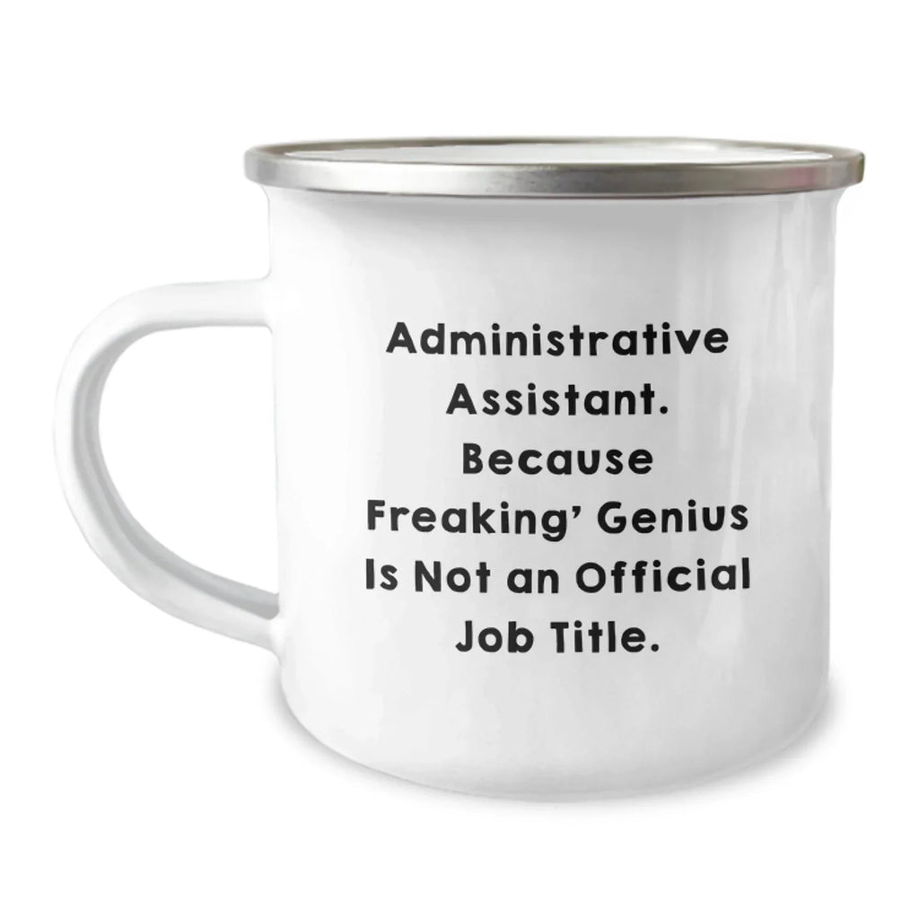 Administrative Assistant Gifts - Funny Mug, Perfect for Coworkers, Valentine's Unique Gifts from Friends, Inspirational Quote for Office Humor