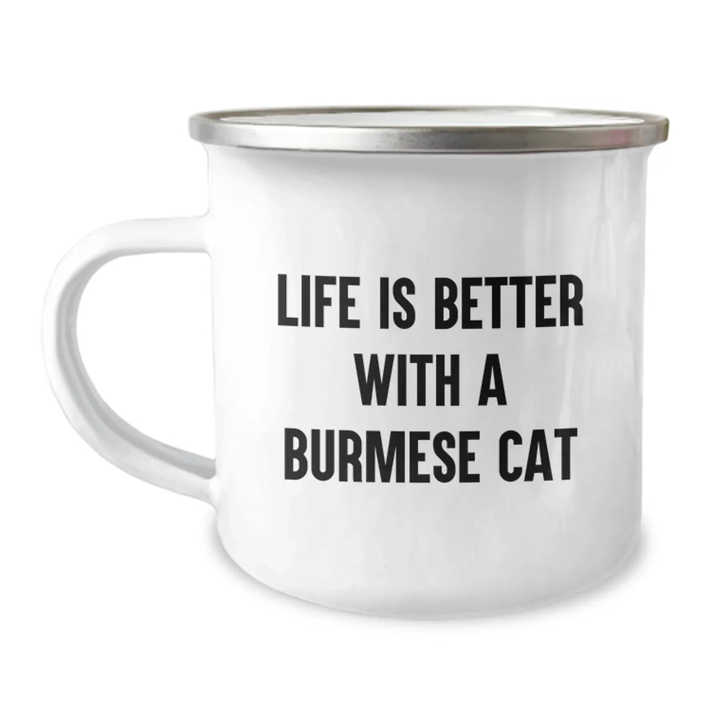 Burmese Cat Lovers Gifts from Men to Women Friends Family - Funny 'Life Is Better With A Burmese Cat' Valentine's Unique Camping Mug