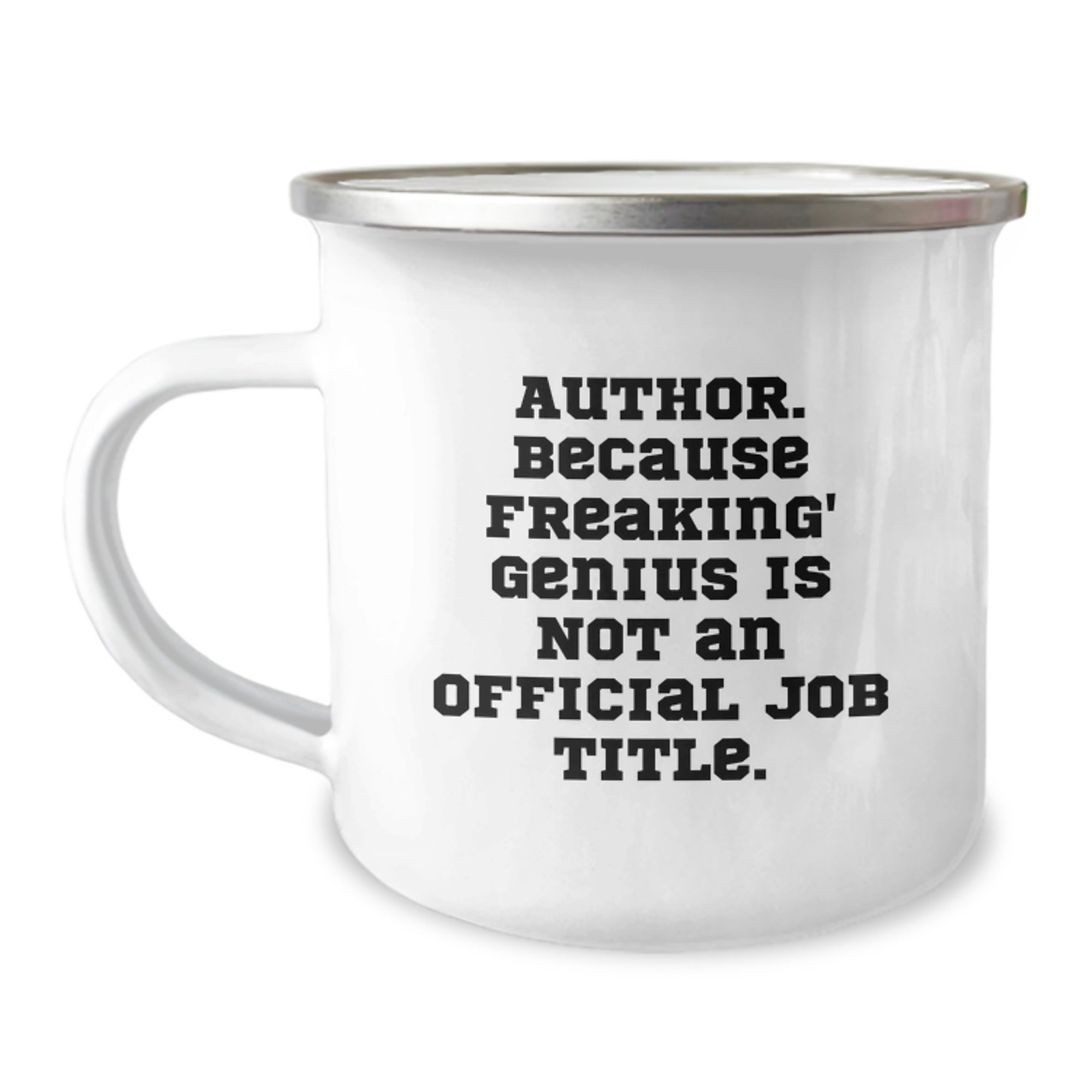 Funny Author Camping Mug Gifts from Men to Friends for Birthday, Author Quote: 'Author. Because Freaking' genius Is Not An Official Job Title.', Stainless Steel with Enamel Finish - Image 1