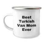 Turkish Van Cat Lovers' Funny Gift Camping Mug for Cat Enthusiasts, Best Mom Ever Quote