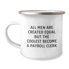 Funny Payroll Clerk Camping Mug Gifts from Friends for Graduation Unique Presents - Image 1