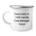 Funny Case Manager Gifts from Friends, Men, Women, Coworkers, Family for Graduation Unique Gifts - Keep Calm or I Will Use My Case Manager Voice Camping Mug - Image 1