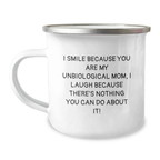 Funny Unbiological Mom Gifts from Family, Unique Birthday Unique Gifts for Unbiological Mom, Stainless Steel Camping Mug with I Smile Because You Are My Unbiological Mom - Image 1