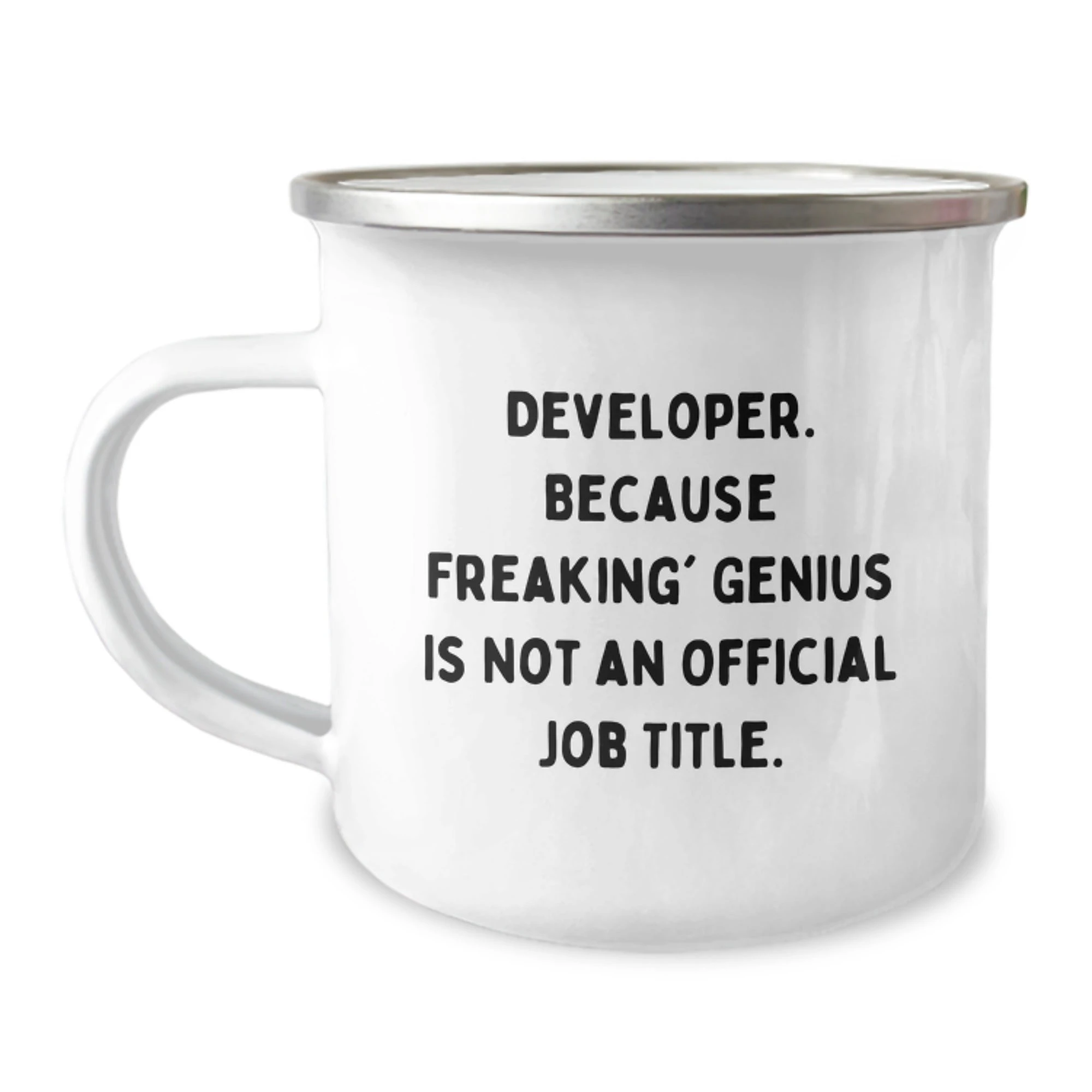 Developer Gifts - Unique Funny Camping Mug for Men, 'Developer. Because Freaking' genius Is Not An Official Job Title.' Valentine's Gifts from Friends