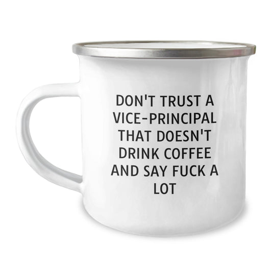 Funny Vice-principal Gifts for Men, Christmas Unique Mugs for Coffee Lovers, Funny Quote: "Don't Trust A Vice-principal That Doesn't Drink Coffee And Say F--k A Lot" - Image 1