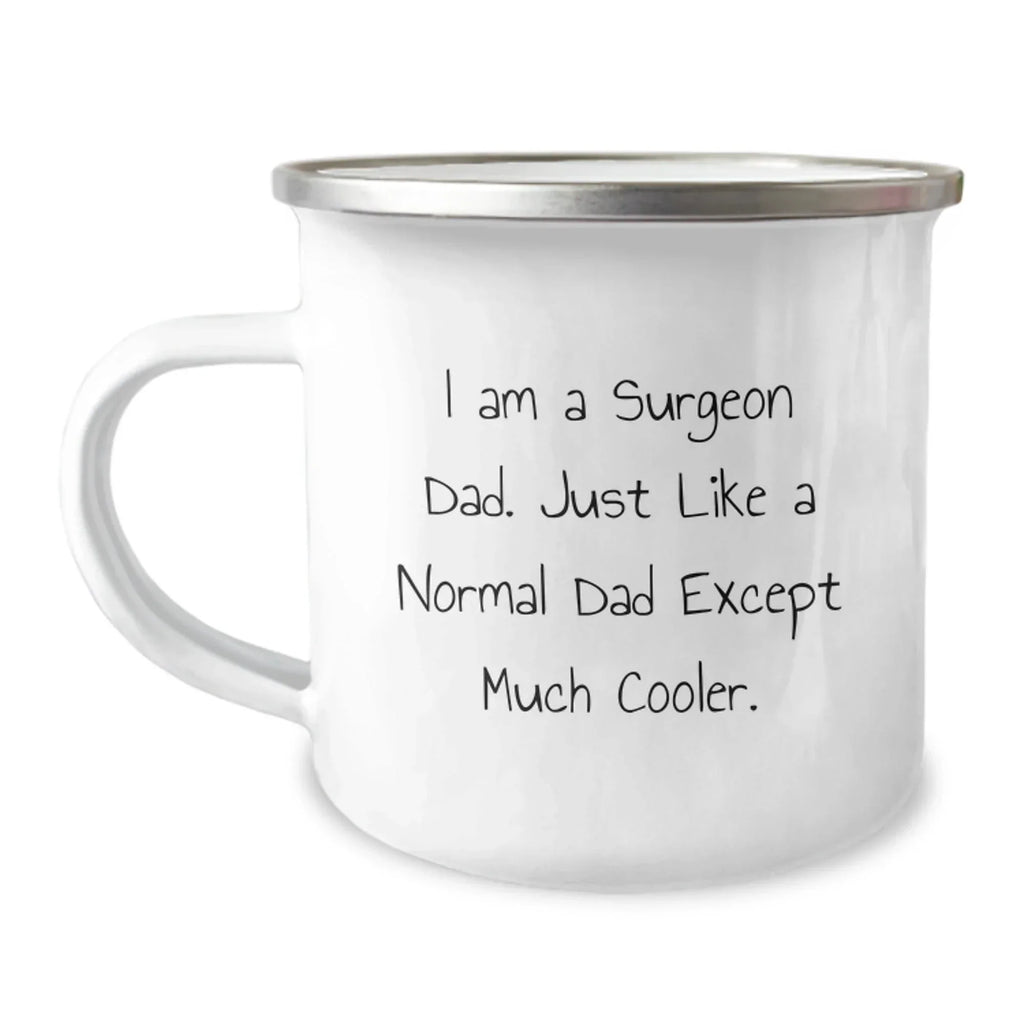 Funny Gifts from Dad to the Best Surgeon Dad, Unique Camping Mugs for Men, Women, Father's Day, Christmas Unique Gifts for Dad