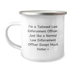 Tattooed Law Enforcement Officer Camping Mug, Funny Birthday Unique Gifts from Friends, Unique Men's Law Enforcement Officer Gifts