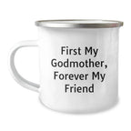 Funny Camping Mug Gifts from Men to Godmother with 'First My Godmother, Forever My Friend' Quote, Christmas Unique Presents for Her, Stainless Steel with Enamel Finish