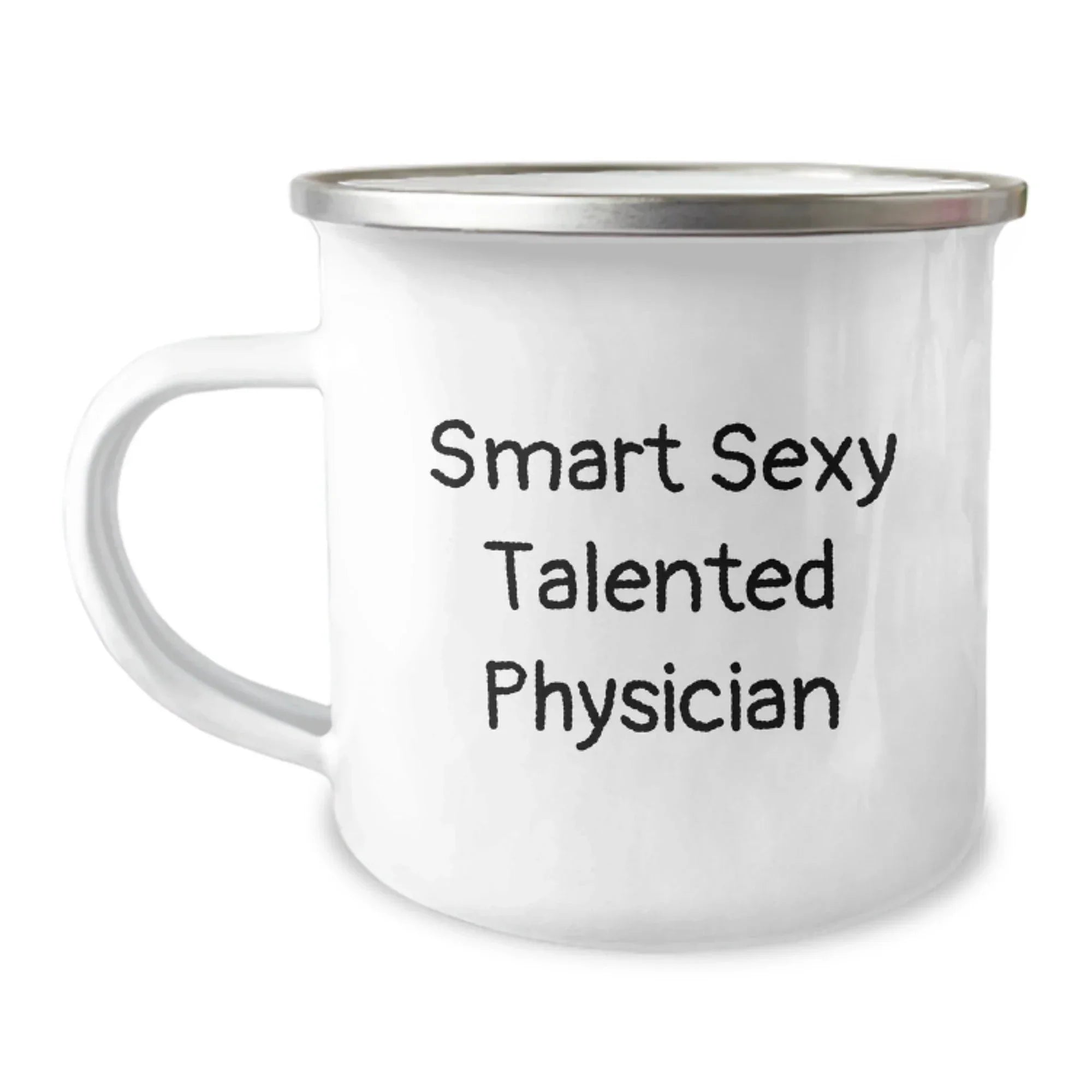 Funny Smart Sexy Talented Physician Gifts for Men, Women, Coworkers, Family - Camping Mug for Graduation, Inspirational Quote, 12 oz Stainless Steel with Enamel Finish