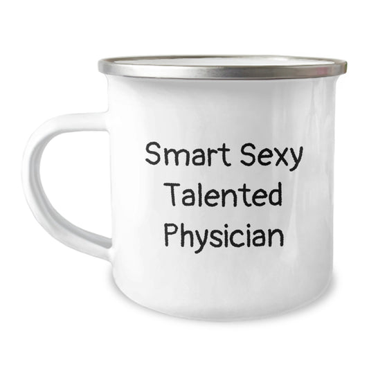 Funny Smart Sexy Talented Physician Gifts for Men, Women, Coworkers, Family - Camping Mug for Graduation, Inspirational Quote, 12 oz Stainless Steel with Enamel Finish - Image 1
