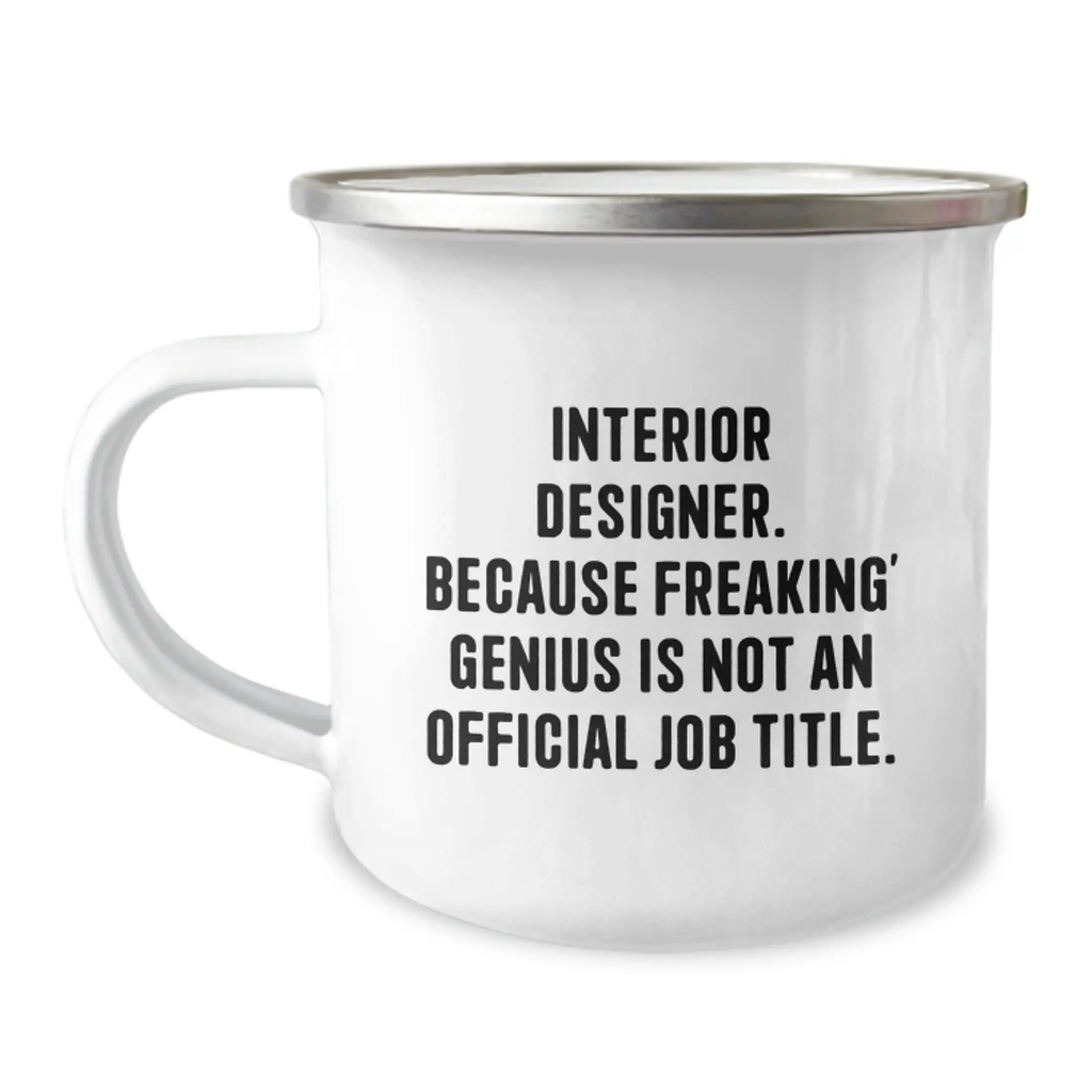 Gifts from Interior Designers, Funny Interior Designer Quotes, Camping Mug for Mom's Special Day, Interior Designer Gifts - Image 1