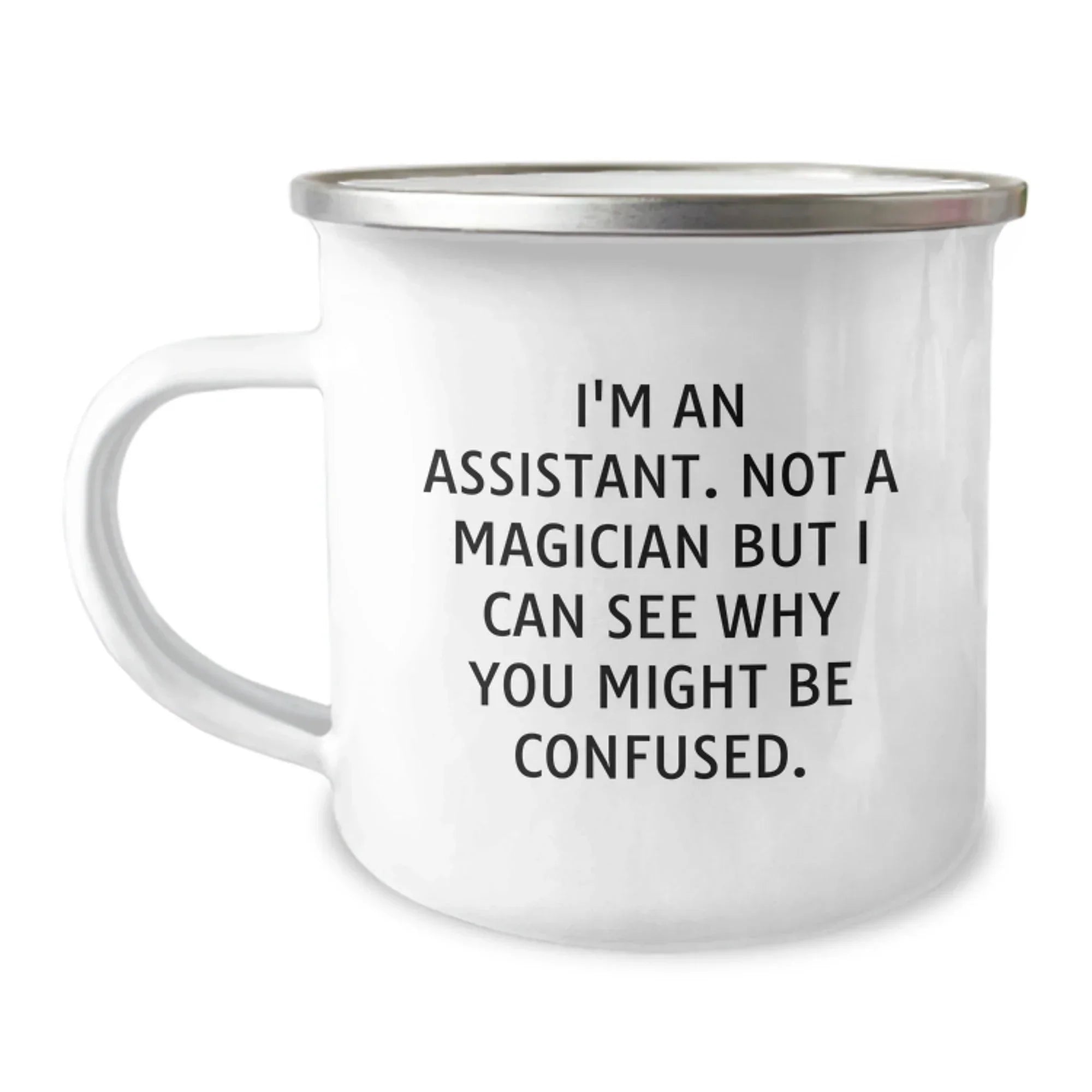 Funny Assistant Camping Mug Gifts from Friends, Unique Christmas Unique Gift for Assistant, Funny Quote